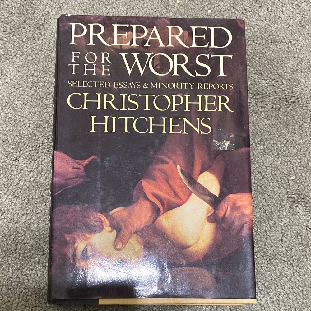Prepared for the Worst by Christopher Hitchens - Hardcover
